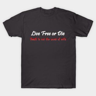 Live Free or Die (dark background) T-Shirt